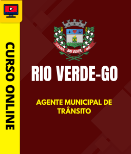 Curso Prefeitura de Rio Verde - GO - Agente Municipal de Trânsito